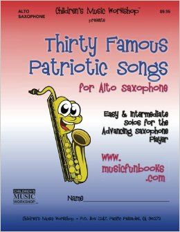 Thirty Famous Patriotic Songs for Alto Saxophone